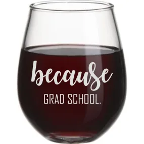 because grad school